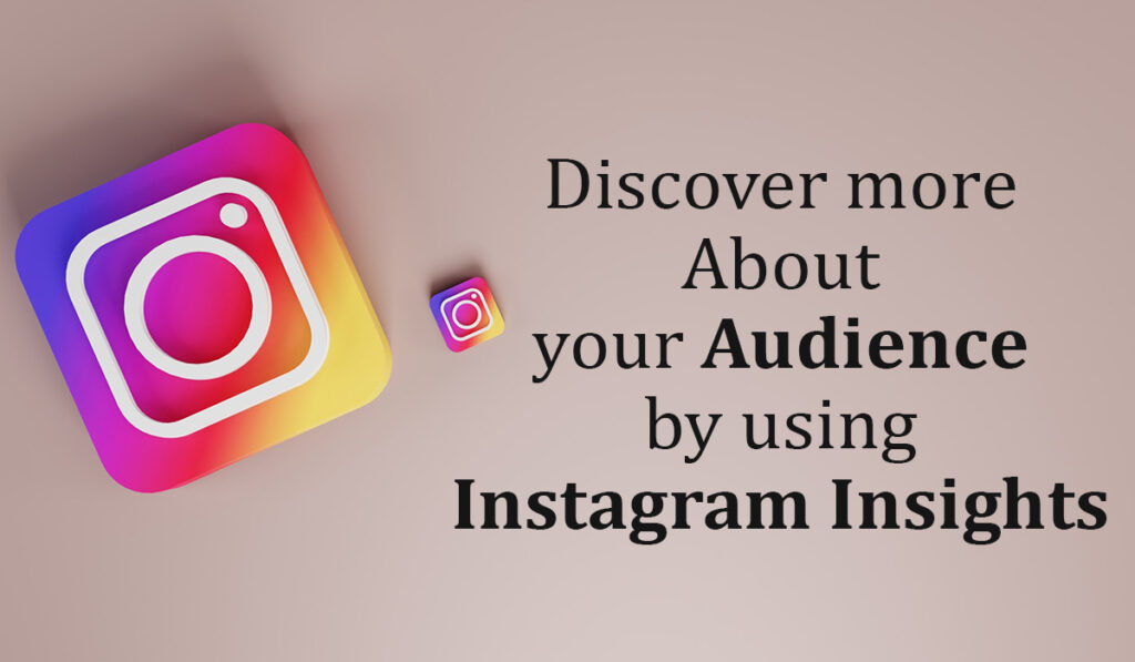 audience by using Instagram Insights