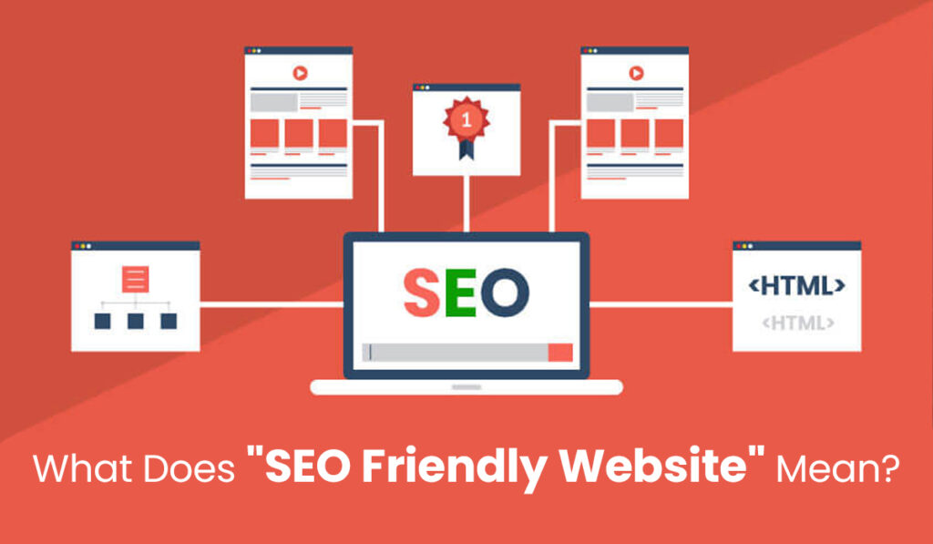 What Does "SEO Friendly Website" Mean?