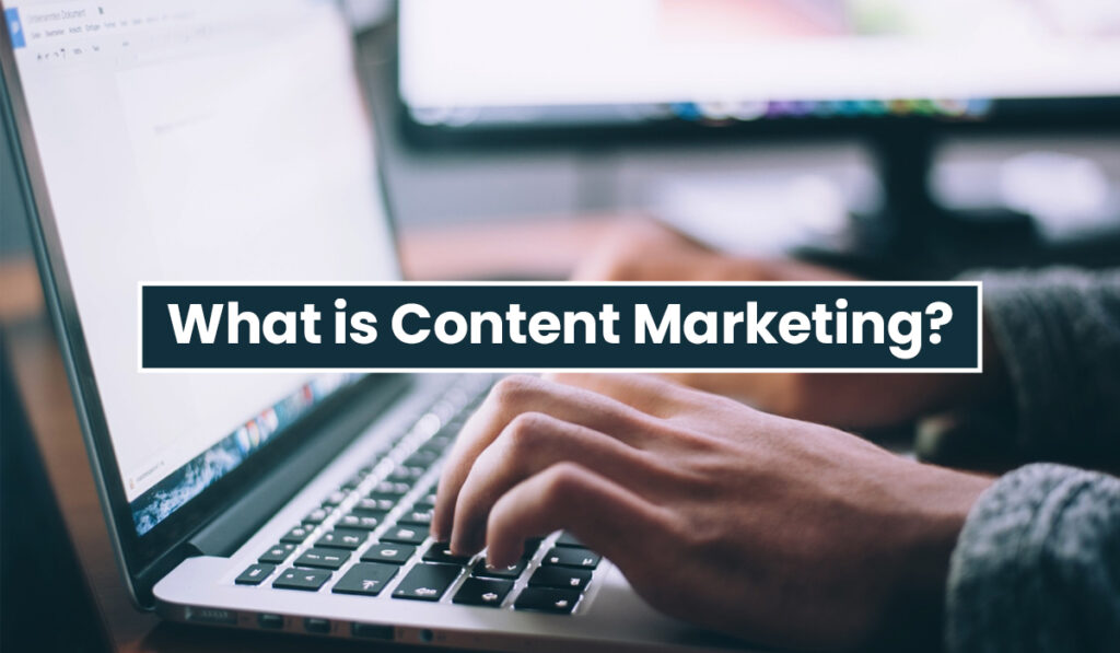 What is Content Marketing?