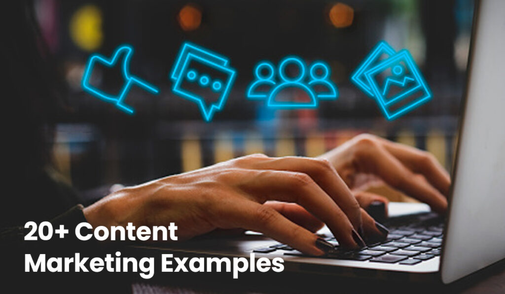 20+ Content Marketing Examples