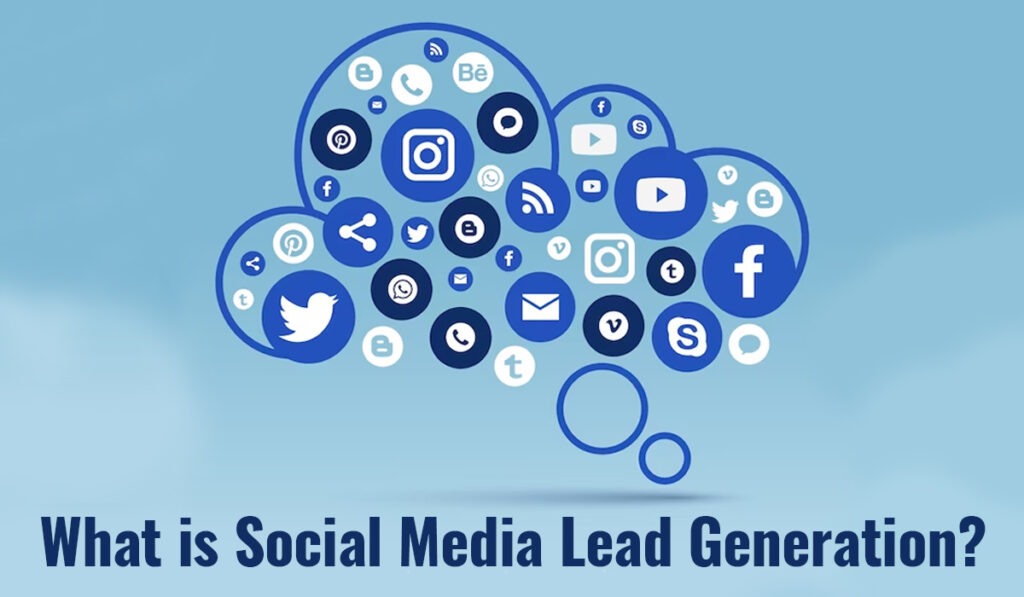 What is Social Media Lead Generation?