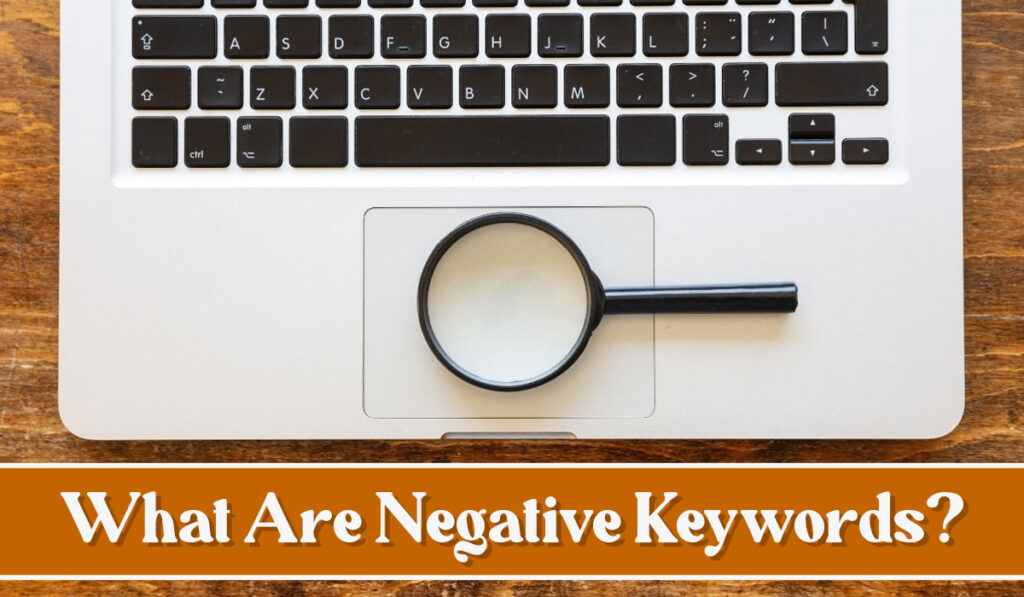 What Are Negative Keywords?