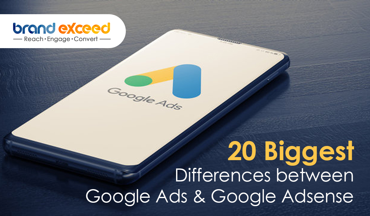 20 Biggest Differences between Google Ads and Google Adsense