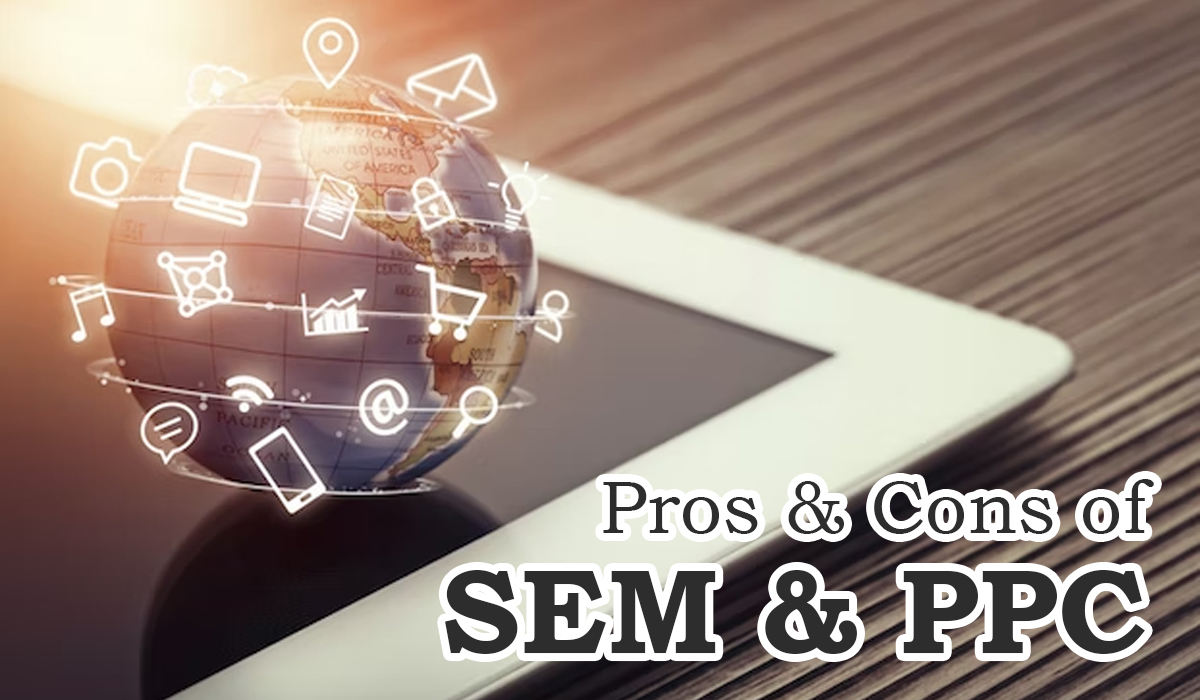 Pros and Cons of SEM & PPC