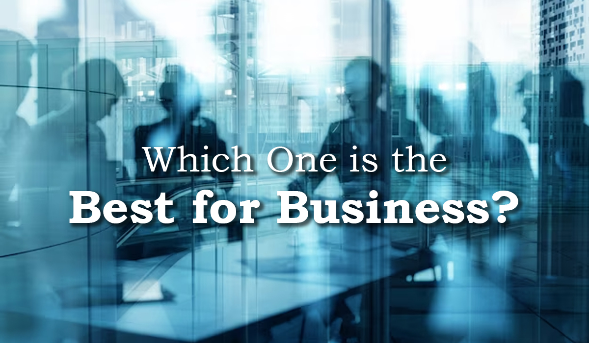Which One is the Best for Business?