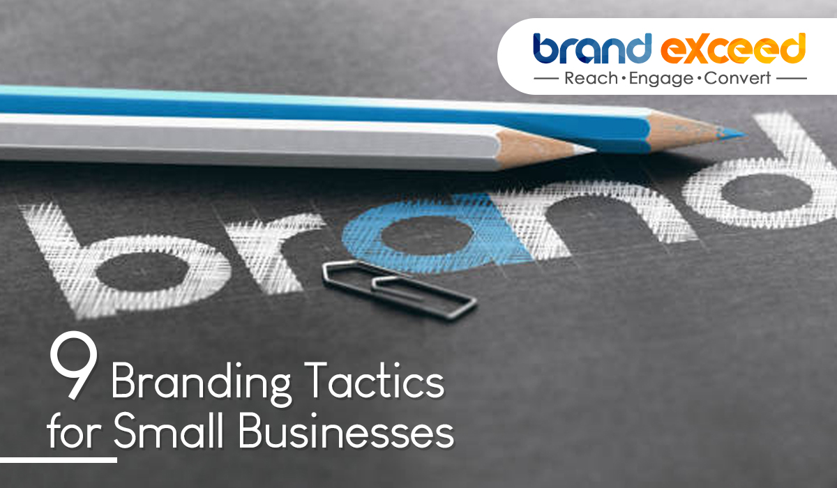 9 Branding Tactics for Small Businesses
