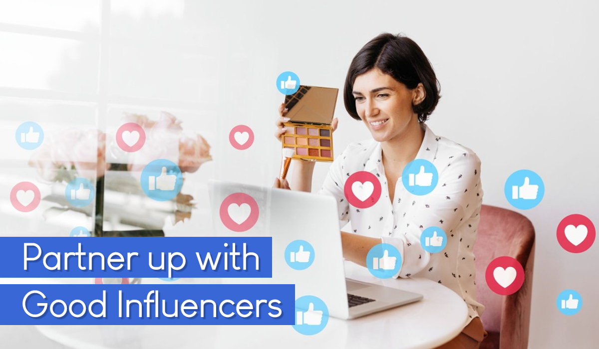 Partner up with Good Influencers