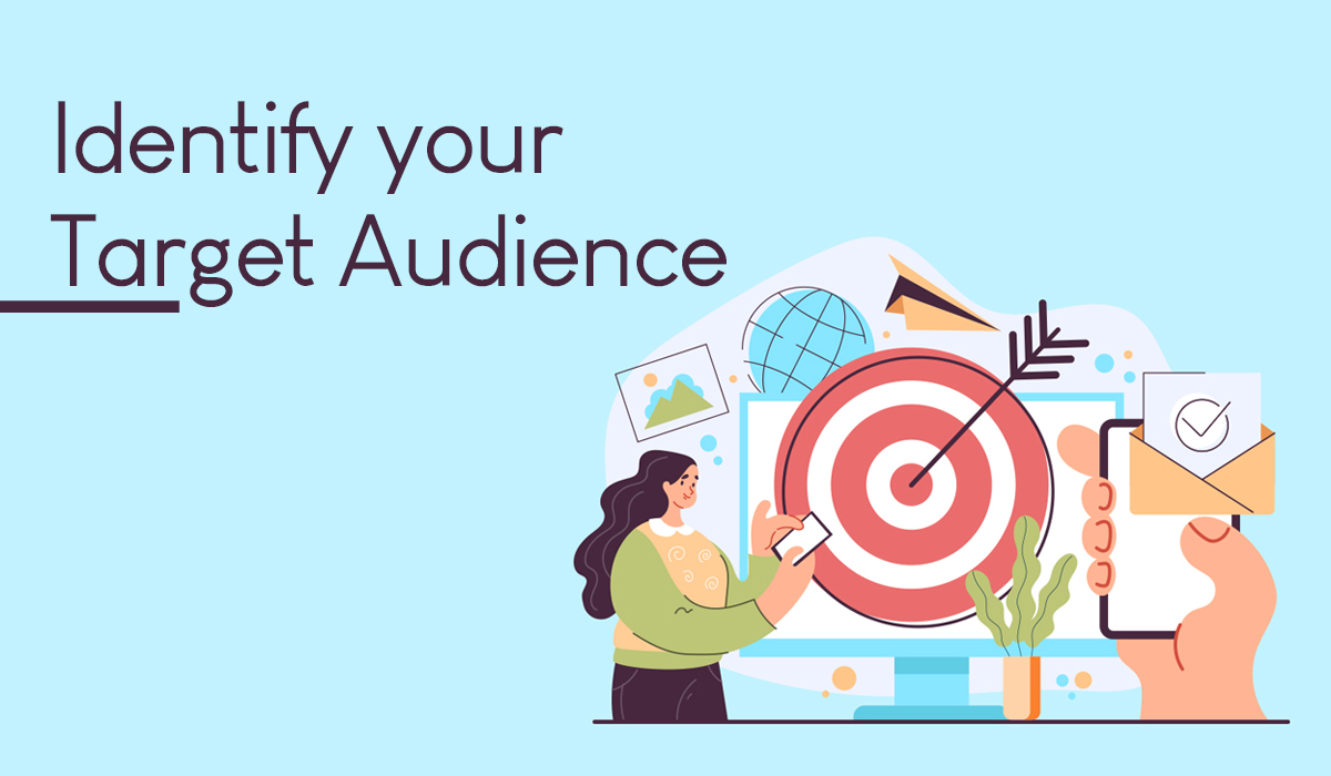 Identify your Target Audience